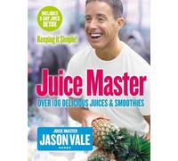 Jason Vale Juice Master Keeping It Simple (Tascabile)