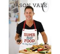 Jason Vale Super Fast Food (Copertina rigida)