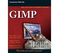 Jason van Gumster Robert Shimonski GIMP Bible (Tascabile) Bible