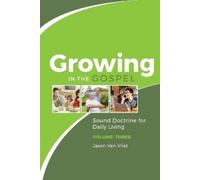 Jason Van Vliet Growing in the Gospel (Tascabile)