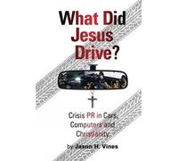 Jason Vines What Did Jesus Drive? (Tascabile)