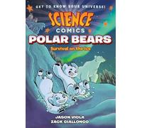 Jason Viola Science Comics: Polar Bears (Tascabile) Science Comics