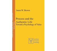 Jason W. Brown Process and the Authentic Life (Copertina rigida) Process Thought