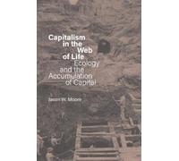 Jason W. Moore Capitalism in the Web of Life (Tascabile) (PRESALE 19/08/2025)