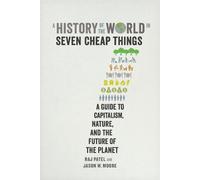 Jason W. Moore Raj P A History of the World in Seven Cheap Th (Copertina rigida)