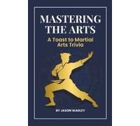 Jason Wadley Mastering the Arts (Tascabile)