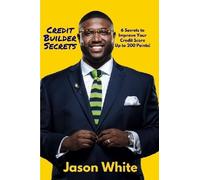 Jason White Credit Builder Secrets (Tascabile)