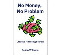 Jason Wikkula No Money, No Problem (Tascabile)