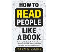 Jason Williams How To Read People Like A Book (Tascabile)