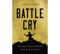 Jason Wilson Battle Cry (Tascabile)
