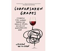 Jason Wilson Godforsaken Grapes (Tascabile)