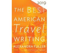 Jason Wilson The Best American Travel Writing 2019 (Tascabile) Best American