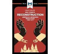 Jason Xidias An Analysis of Eric Foner's Reconstruction (Tascabile)
