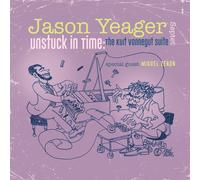 Jason Yeager Unstuck in Time: The Kurt Vonnegut Suite (CD)