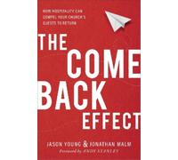 Jason Young Jon The Come Back Effect - How Hospitality Can Compel Yo (Tascabile)