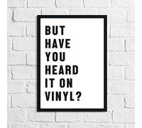 JasonCarlMorgan Winster Creations But Have You Heard It On Vinyl? Semplice decorazione da parete stampa A3 lucida