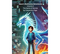 Jason's Multiverse Adventures: Volume 4 : The Game of Worlds
