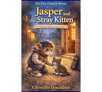 Jasper and the Stray Kitten: A Church Mouse Adventure