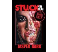 Jasper Bark Stuck On You and Other Prime Cuts (Tascabile)