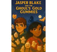 Jasper Blake and the Ghoul's Gold Gummies