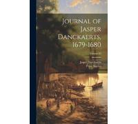 Jasper Danckaerts Pe Journal of Jasper Danckaerts, 1679-1680 (Copertina rigida)