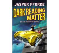 Jasper Fforde Dark Reading Matter (Copertina rigida) (PRESALE 15/10/2026)