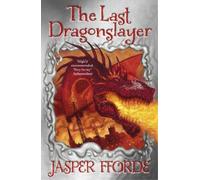 Jasper Fforde The Last Dragonslayer (Tascabile) Last Dragonslayer Chronicles