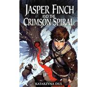 Jasper Finch and the Crimson Spiral
