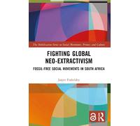 Jasper Finkeldey Fighting Global Neo-Extractivism (Tascabile)