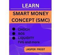 Jasper Frost Learn Smart Money Concept (SMC) (Tascabile)