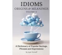 Jasper Hartwell IDIOMS Origins & Meanings (Tascabile)