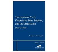Jasper L. Cummi The Supreme Court, Federal and State Taxation, and t (Tascabile)
