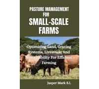 Jasper Mark S I Pasture Management for Small-Scale Farms (Tascabile)