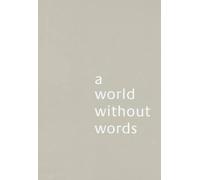 Jasper Morrison A World Without Words (Tascabile)