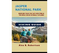 JASPER NATIONAL PARK HIKING GUIDE