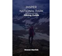 JASPER NATIONAL PARK HIKING GUIDE
