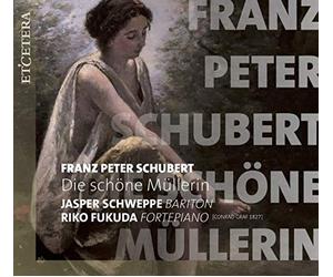 Jasper Schweppe; Riko Fukuda - Schubert: Die Schone Mullerin