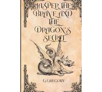 Jasper the Brave and the Dragon's secret