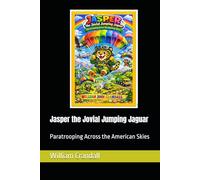 Jasper the Jovial Jumping Jaguar: Paratrooping Across the American Skies