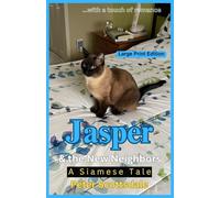 Jasper & the New Neighbors: Large Print Edition: A Siamese Tale: 12