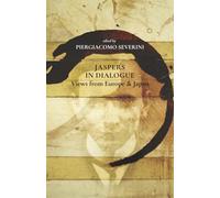 Jaspers in Dialogue: Views from Europe and Japan