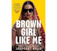 Jaspreet Kaur Brown Girl Like Me (Tascabile)