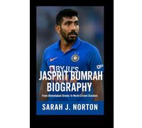 JASPRIT BUMRAH BIOGRAPHY: From Ahmedabad Streets To World Cricket Stardom