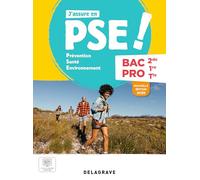 J'assure en PSE ! Prévention Santé Environnement 2de, 1re, Tle Bac Pro