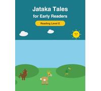 Jataka Tales for Early Readers - Reading Level E: The Monkey King, The Banyan Deer, The Two Parrots