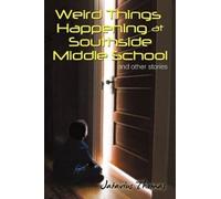 Jatavius Thomas Weird Things Happening at Southside Middle School (Tascabile)