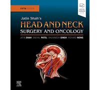 Jatin Shah's Head and Neck Surgery and Oncology, 5th Edition: Expert Consult: Online and Print