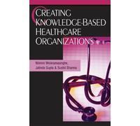 Jatinder N.D. Gupta Sushil Sharma Creating Knowledge-Based H (Copertina rigida)