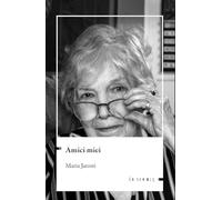 Jatosti, Maria - Amici miei