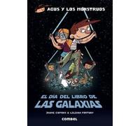 Jaume Copons El Día del Libro de Las Galaxias (Tascabile) Agus y Los Monstruos